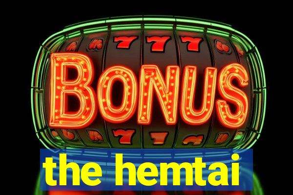 the hemtai